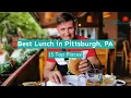 Best Lunch in Pittsburgh PA