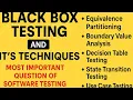 Black Box Testing and Its Techniques Most Important Question of Software Testing