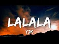 Download Lagu Y2K, bbno$ - Lalala (Lyrics / Lyric Video) Letra