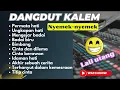 Download Lagu DANGDUT LAWAS KALEM NYEMEK-NYEMEK-3