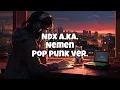 Download Lagu NDX A.K.A. - Nemen Pop punk (Cover Hirotaka Ryuga)