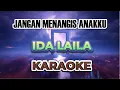 JANGAN MENANGIS ANAKKU Karaoke by Ida Laila