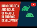 Introduction and Roles of Gradle in Android Development ZerotoAndroidHero Android Zero to Hero