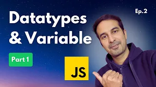 Data types Literals and Variables JavaScript Tutorial - Ep 2