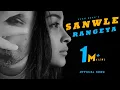 Download Lagu Sanwle Rangeya || Sukh Brar || Official Song || New Punjabi Song 2021