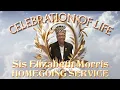 Sis Elizabeth Morris Homegoing Service