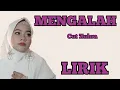 Download Lagu CUT ZUHRA - MENGALAH - LIRIK