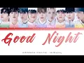 Download Lagu ZEROBASEONE (제로베이스원) - Good Night - Color Coded Lyrics