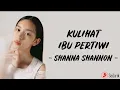 Lagu Kulihat Ibu Pertiwi | Shanna Shannon (Lirik lagu)