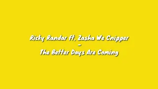 ricky randar ft zasha we cnipper the better days are coming