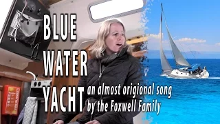 Blue Water Yacht, an original song by the Foxwell family