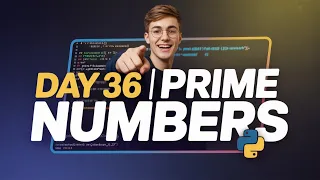 Day 36 Prime Number Program in Python 3 Years Machine Learning Challenge