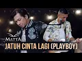 Download Lagu Jatuh Cinta Lagi | Playboy - Matta (Live Best On Track)
