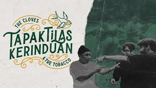 the cloves and the tobacco tapak tilas kerinduan official music video 