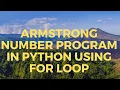 Armstrong number program using for loop upto range 1000