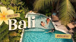 GIRL'S TRIP BALI #KVLOG157