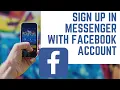 How to sign up in Messenger with Facebook account
