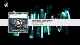 Download Perrelli \u0026 Mankoff - Gratification (Molekular) MP3