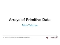 Introduction to Computer Programming - Arrays of Primitive Data Types