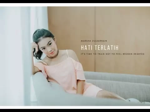 Marsha Zulkarnain - Hati Terlatih (Official Lyric Video)