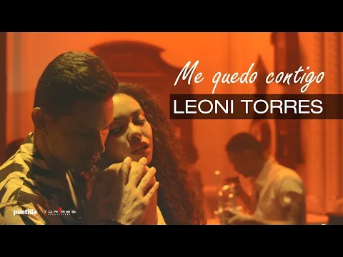 Download MP3 Leoni Torres - Me Quedo Contigo (Video Oficial)