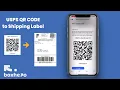 How to get a USPS QR Code to a Printable Shipping Label - US Postal Service QR Codes Made Easy