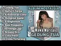 Download Lagu WAWA MARISSA FULL ALBUM NOSTALGIA II GEDUNG TUA ALBUM DANGDUT TERPOPULER II DANGDUT LAWAS