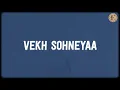 Vekh Sohneyaa (Lyrics) - Bombay The Artist, Charan