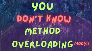 Crazy Method Overloading cases