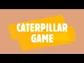 Python Project Caterpillar Game CODE IN PLACE 2021 FINAL PROJECT SUBMISSION