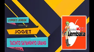 Download LAGU JOGET MINANG - TACINTO SAYANGNYO URANG - [ LOPEEZ REMIX ] MP3