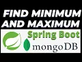 Find Minimum and Maximum value in MongoDB Database using Spring Boot Tutorial