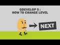 6 GDEVELOP 5 CHANGE LEVEL OR SCENE