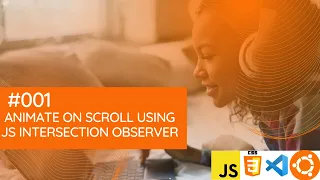 Intersection Observer API Creating Smooth Animations on Scroll with Javascript