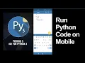How to run python code on mobile How to run Python program on Android Phone
