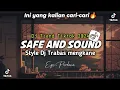 Download Lagu TREND TIKTOK 🔥🔥   DJ SAFE AND SOUND STYLE DJ TRABAS MENGKANE