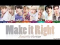 Download Lagu BTS - 'MAKE IT RIGHT' (ACOUSTIC Remix) feat LAUV Lyrics [Color Coded_Han_Rom_Eng]