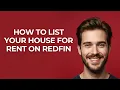 How to List Your House for Rent on Redfin - GUIDE