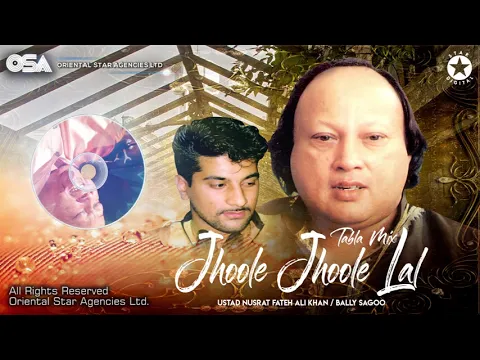 Download MP3 Jhoole Jhoole Lal (Tabla Mix) | Bally Sagoo & Ustad Nusrat Fateh Ali Khan | OSA Worldwide