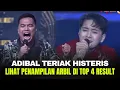Lagu ADIBAL SAHRUL TERIAK HISTERIS LIHAT PENAMPILAN ARBIL ASAHAN MALAM INI DI TOP 4 RESULT D'ACADEMY 7