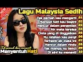 Lagu Lagu Malaysia Sedih 😭 Tak Pernah Kau Mengerti 💫 Cocok Untuk Menemani Hari-hari mu 