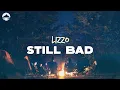 Download Lagu Lizzo - Still Bad | Lyrics