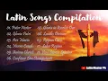 Download Lagu Latin Songs Compilation 2022 | Latin Music Ph