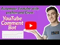 Grow your channel with Python Youtube Comment Bot
