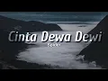 Lagu Spider - Cinta Dewa Dewi (Lirik)