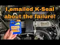 I Contacted K Seal About My Engine Failure and they Replied