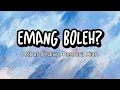 EMANG BOLEH - Akbar Chalay, Remora Xian | LIRIK LAGU | KARAOKE | TRENDING TIKTOK