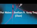 Post Malone - Goodbyes ft Young Thug Clean