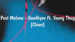 Post Malone - Goodbyes ft Young Thug Clean