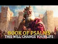 The Book of Psalms Explained – A Message That Can Change Your Life